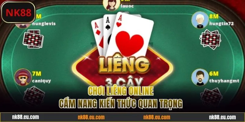 Chơi Liêng Online - Cẩm Nang Kiến Thức Cơ Bản Và Chiến Thuật
